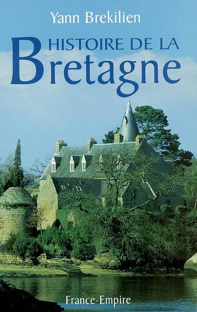 Histoire de la Bretagne Histoire de la Bretagne