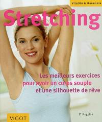 Stretching : les meilleurs exercices pour avoir un corps souple et une silhouette de rêve