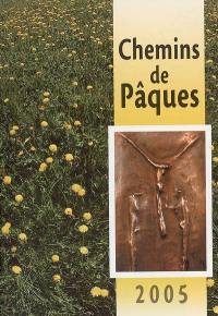 Chemins de Pâques 2005