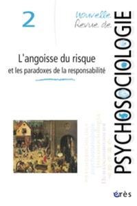 Nouvelle revue de psychosociologie, n° 2. L'angoisse du risque et les paradoxes de la responsabilité