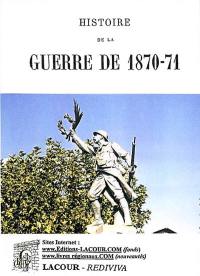 Histoire de la guerre de 1870-71