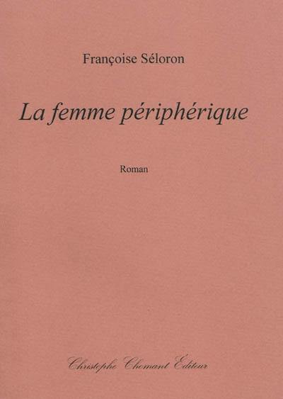 La femme périphérique