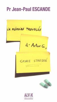 La mémoire troublée d'Artur G., cadre stressé