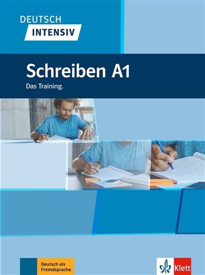 Deutsch intensiv : Schreiben A1 : das training