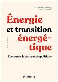 L'énergie : économie, histoire et géopolitique