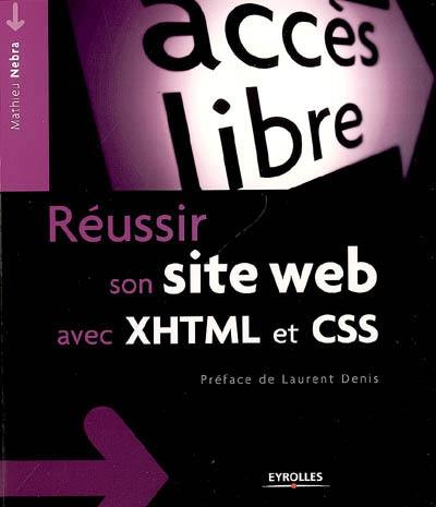 Réussir son site web avec XHTML et CSS