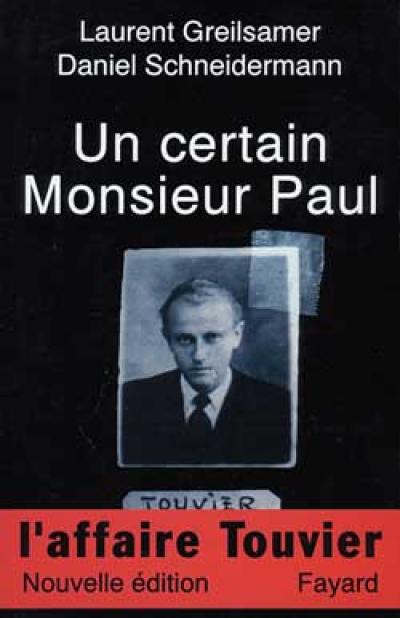 Un Certain monsieur Paul : l'affaire Touvier