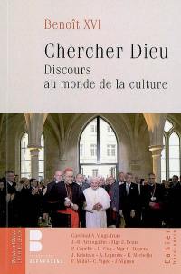 Chercher Dieu : discours au monde de la culture