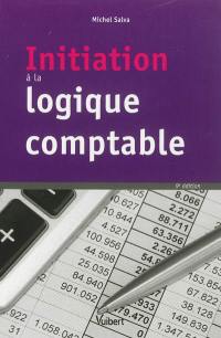 Initiation à la logique comptable