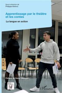 Apprentissage par le théâtre et les contes : la langue en action