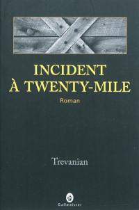 Incident à Twenty-Mile