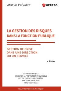 La gestion des risques dans la fonction publique : gestion de crise dans une direction ou un service