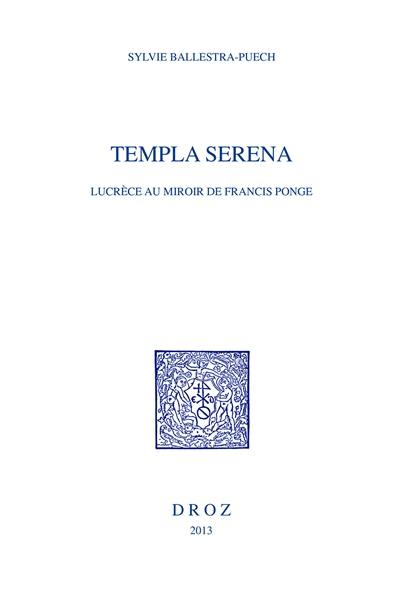 Templa serena : Lucrèce au miroir de Francis Ponge