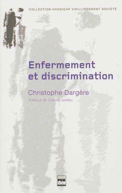 Enfermement et discrimination : de la structure médico-sociale à l'institution stigmate