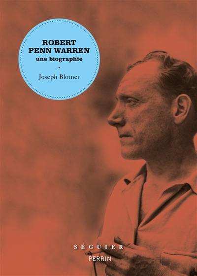 Robert Penn Warren : une biographie