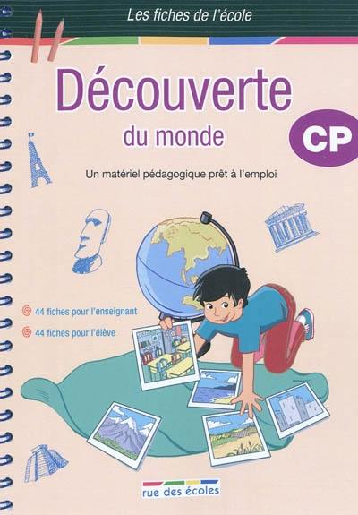 Découverte du monde, CP : un matériel pédagogique prêt à l'emploi : 44 fiches pour l'enseignant, 44 fiches pour l'élève