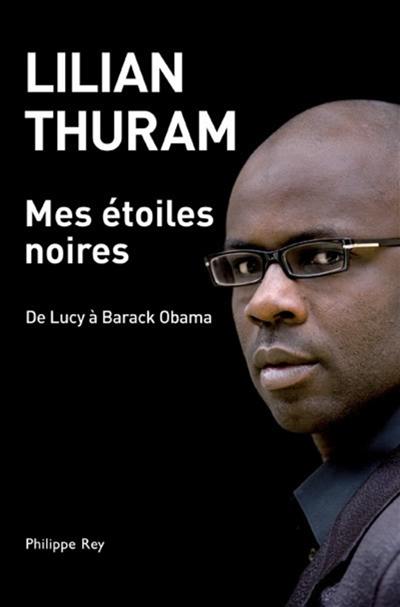 Mes étoiles noires : de Lucy à Barack Obama