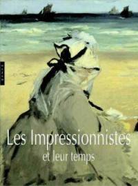 Les impressionnistes et leur temps