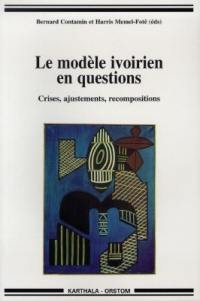 Le modèle ivoirien en questions : crises, ajustements, recompositions