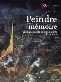 Peindre pour la mémoire : la bataille dans la peinture italienne du XVIe siècle