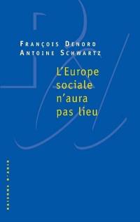 L'Europe sociale n'aura pas lieu