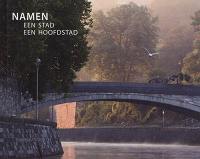 Namen, een stad, een hoofdstad