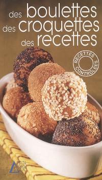 Des boulettes, des croquettes, des recettes