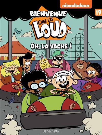 Bienvenue chez les Loud. Vol. 19. Oh, la vache !