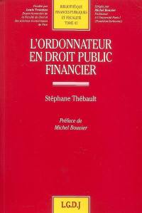 L'ordonnateur en droit public financier