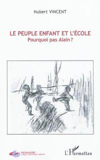 Le peuple enfant et l'école : pourquoi pas Alain ?