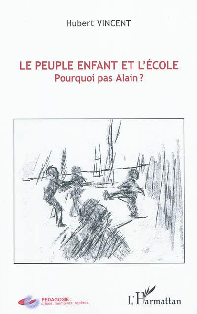 Le peuple enfant et l'école : pourquoi pas Alain ?