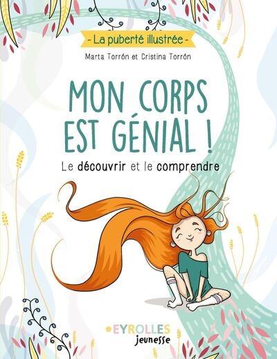 Mon corps est génial ! : le découvrir et le comprendre