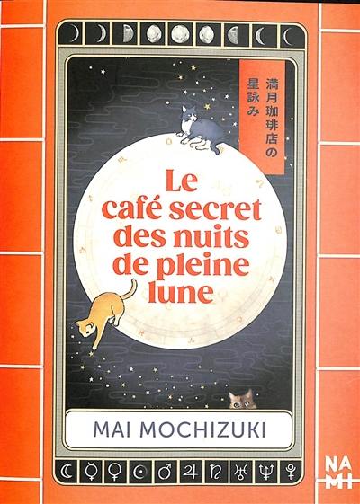 Le café secret des nuits de pleine lune