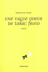 Une vague odeur de tabac froid