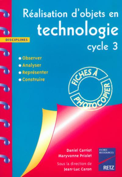 Réalisation d'objets en technologie, cycle 3