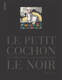 Le petit cochon qui n'arrivait pas à s'endormir dans le noir