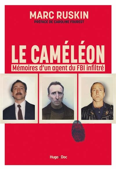 Le caméléon : mémoire d'un agent du FBI infiltré