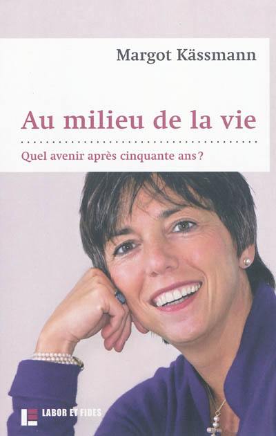 Au milieu de la vie : quel avenir après cinquante ans ?