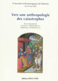 Vers une anthropologie des catastrophes