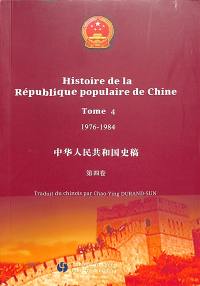 Histoire de la République populaire de Chine. Vol. 4. 1976-1984