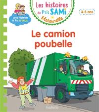 Le camion poubelle : 3-5 ans