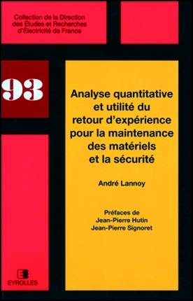 Analyse quantitative et utilité du retour d'expérience pour la maintenance des matériels et la sécurité