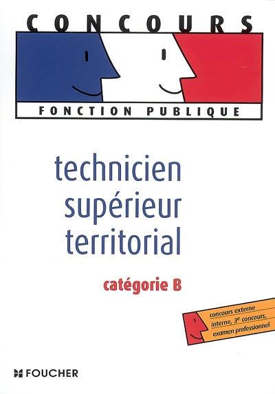 Technicien supérieur territorial, catégorie B : concours externe interne, 3e concours, examen professionnel