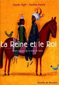 La reine et le roi : une histoire de la reine de Saba