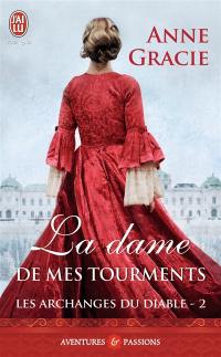 Les archanges du diable. Vol. 2. La dame de mes tourments