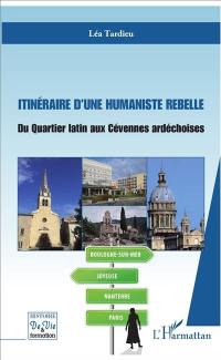 Itinéraire d'une humaniste rebelle : du Quartier latin aux Cévennes ardéchoises