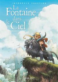 La fontaine dans le ciel : intégrale