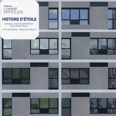 Histoire d'Etoile : à Bobigny, projet de réhabilitation de la cité de l'Etoile : Emmaüs habitat-Ellipse architecture