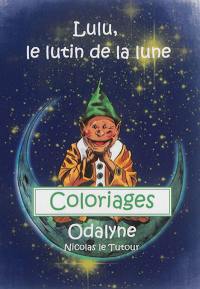 Lulu, le lutin de la lune : coloriages