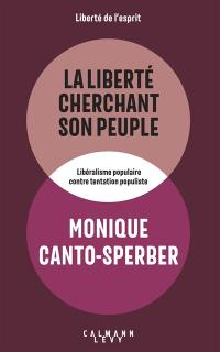 La liberté cherchant son peuple : libéralisme populaire contre tentation populiste